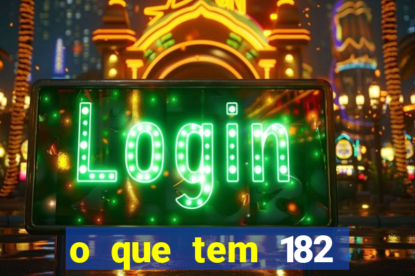 o que tem 182 dentes é guarda um monstro qual dente